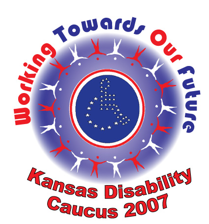 Top: Text in an arch around a circle.
Red text: Working
Blue text: Towards
Red text: Our
Blue text Future

Center: Solid, but blurry blue circle with alternating red and white figures of a person holding hands around the inside.
At the center of the circle is a dark blue, solid circle with the universal disability symbol (person in a wheelchair) made of stars. The sold blue circle has a white ring around the outside. A red ring around the white ring.

Bottom text: Kansas Disability Caucus 2007